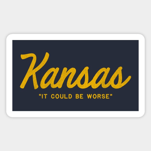 Kansas "It Could Be Worse" Magnet by tdilport